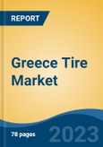 Greece Tire Market, Competition, Forecast and Opportunities, 2018-2028- Product Image