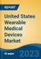 United States Wearable Medical Devices Market, Competition, Forecast and Opportunities, 2018-2028 - Product Image