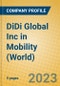 DiDi Global Inc in Mobility (World) - Product Image