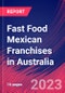 Fast Food Mexican Franchises in Australia - Industry Market Research Report - Product Thumbnail Image