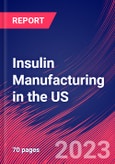 Insulin Manufacturing in the US - Industry Market Research Report- Product Image