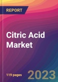 Citric Acid Market Size, Market Share, Application Analysis, Regional Outlook, Growth Trends, Key Players, Competitive Strategies and Forecasts, 2023-2031- Product Image