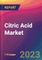 Citric Acid Market Size, Market Share, Application Analysis, Regional Outlook, Growth Trends, Key Players, Competitive Strategies and Forecasts, 2023-2031 - Product Thumbnail Image