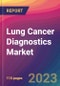 Lung Cancer Diagnostics Market Size, Market Share, Application Analysis, Regional Outlook, Growth Trends, Key Players, Competitive Strategies and Forecasts, 2023-2031 - Product Thumbnail Image