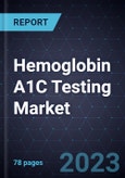 Hemoglobin A1C Testing Market, Forecast to 2028- Product Image