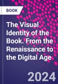 The Visual Identity of the Book. From the Renaissance to the Digital Age- Product Image