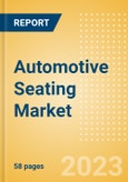 Automotive Seating Market Trends and Analysis by Technology, Companies and Forecast to 2028- Product Image