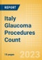 Italy Glaucoma Procedures Count by Segments and Forecast to 2030 - Product Thumbnail Image