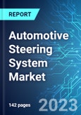 Automotive Steering System Market: Analysis By Technology (EPS, HPS, EHPS and Manual), By Vehicle Type (Passenger Vehicles and Commercial Vehicles), By Sales Channel (OEMs and Aftermarket), By Region Size and Trends and Forecast up to 2028- Product Image