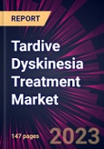 Tardive Dyskinesia Treatment Market 2024-2028- Product Image