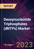 Deoxynucleotide Triphosphates (dNTPs) Market 2024-2028- Product Image