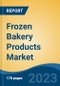 Frozen Bakery Products Market - Global Industry Size, Share, Trends, Opportunity, and Forecast, 2018-2028 - Product Thumbnail Image