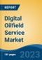 Digital Oilfield Service Market - Global Industry Size, Share, Trends, Opportunity, and Forecast, 2018-2028 - Product Thumbnail Image