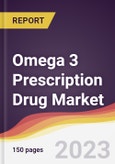 Omega 3 Prescription Drug Market Report: Trends, Forecast and Competitive Analysis to 2030- Product Image