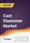 Cast Elastomer Market Report: Trends, Forecast and Competitive Analysis to 2030 - Product Thumbnail Image