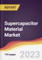 Supercapacitor Material Market Report: Trends, Forecast and Competitive Analysis to 2030 - Product Thumbnail Image