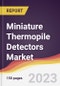 Miniature Thermopile Detectors Market Report: Trends, Forecast and Competitive Analysis to 2030 - Product Image