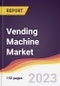 Vending Machine Market Report: Trends, Forecast and Competitive Analysis to 2030 - Product Thumbnail Image