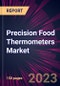 Precision Food Thermometers Market 2024-2028 - Product Image