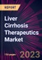 Liver Cirrhosis Therapeutics Market 2024-2028 - Product Image