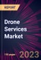 Drone Services Market 2024-2028 - Product Thumbnail Image