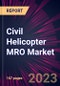 Civil Helicopter MRO Market 2024-2028 - Product Thumbnail Image