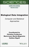 Biological Data Integration. Computer and Statistical Approaches. Edition No. 1- Product Image