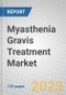 Myasthenia Gravis Treatment Market: Forecast and Trends - Product Image