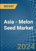 Asia - Melon Seed - Market Analysis, Forecast, Size, Trends and Insights- Product Image