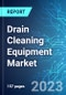 Drain Cleaning Equipment Market: Analysis By Product, By Sales Channel, By Pipe Size, By End User, By Region Size , Trends and Forecasts to 2028 - Product Thumbnail Image