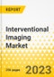 Interventional Imaging Market - A Global and Regional Analysis: Focus on Offering, Application, End User, Region, and Competitive Insights and Company Profiles - Analysis and Forecast, 2023-2033 - Product Thumbnail Image