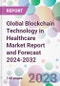 Global Blockchain Technology in Healthcare Market Report and Forecast 2024-2032 - Product Thumbnail Image