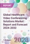 Global Healthcare Video Conferencing Solutions Market Report and Forecast 2024-2032 - Product Thumbnail Image