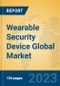 Wearable Security Device Global Market Insights 2023, Analysis and Forecast to 2028, by Manufacturers, Regions, Technology, Application, Product Type - Product Thumbnail Image