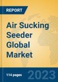 Air Sucking Seeder Global Market Insights 2023, Analysis and Forecast to 2028, by Manufacturers, Regions, Technology, Application, Product Type- Product Image