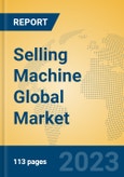 Selling Machine Global Market Insights 2023, Analysis and Forecast to 2028, by Manufacturers, Regions, Technology, Application, Product Type- Product Image