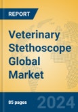 Veterinary Stethoscope Global Market Insights 2024, Analysis and Forecast to 2029, by Manufacturers, Regions, Technology, Application, Product Type- Product Image