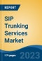 SIP Trunking Services Market - Global Industry Size, Share, Trends, Opportunity, and Forecast, 2018-2028F - Product Thumbnail Image