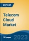 Telecom Cloud Market - Global Industry Size, Share, Trends, Opportunity, and Forecast, 2018-2028F - Product Thumbnail Image