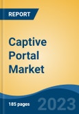 Captive Portal Market - Global Industry Size, Share, Trends, Opportunity, and Forecast, 2018-2028F- Product Image