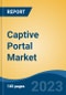 Captive Portal Market - Global Industry Size, Share, Trends, Opportunity, and Forecast, 2018-2028F - Product Thumbnail Image