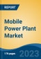 Mobile Power Plant Market - Global Industry Size, Share, Trends, Opportunity, and Forecast, 2018-2028F - Product Thumbnail Image