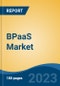 BPaaS Market - Global Industry Size, Share, Trends, Opportunity, and Forecast, 2018-2028F - Product Thumbnail Image