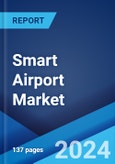 Smart Airport Market Report by Type, Size, System, Operation, End Market, Application, and Region 2024-2032- Product Image