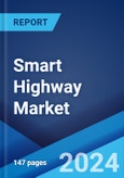 Smart Highway Market Report by Component, Deployment Model, Technology, and Region 2024-2032- Product Image