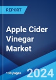 Apple Cider Vinegar Market Report by Form, Category, Distribution Channel, Application, and Region 2024-2032- Product Image