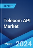 Telecom API Market Report by Type, User Type, Deployment, Industry Vertical, and Region 2024-2032- Product Image