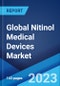 Global Nitinol Medical Devices Market: Industry Trends, Share, Size, Growth, Opportunity and Forecast 2023-2028 - Product Thumbnail Image