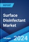 Surface Disinfectant Market Report by Type, Composition, Application, End User, and Region 2024-2032 - Product Thumbnail Image