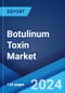 Botulinum Toxin Market Report by Type, Application, End User, and Region 2024-2032 - Product Thumbnail Image